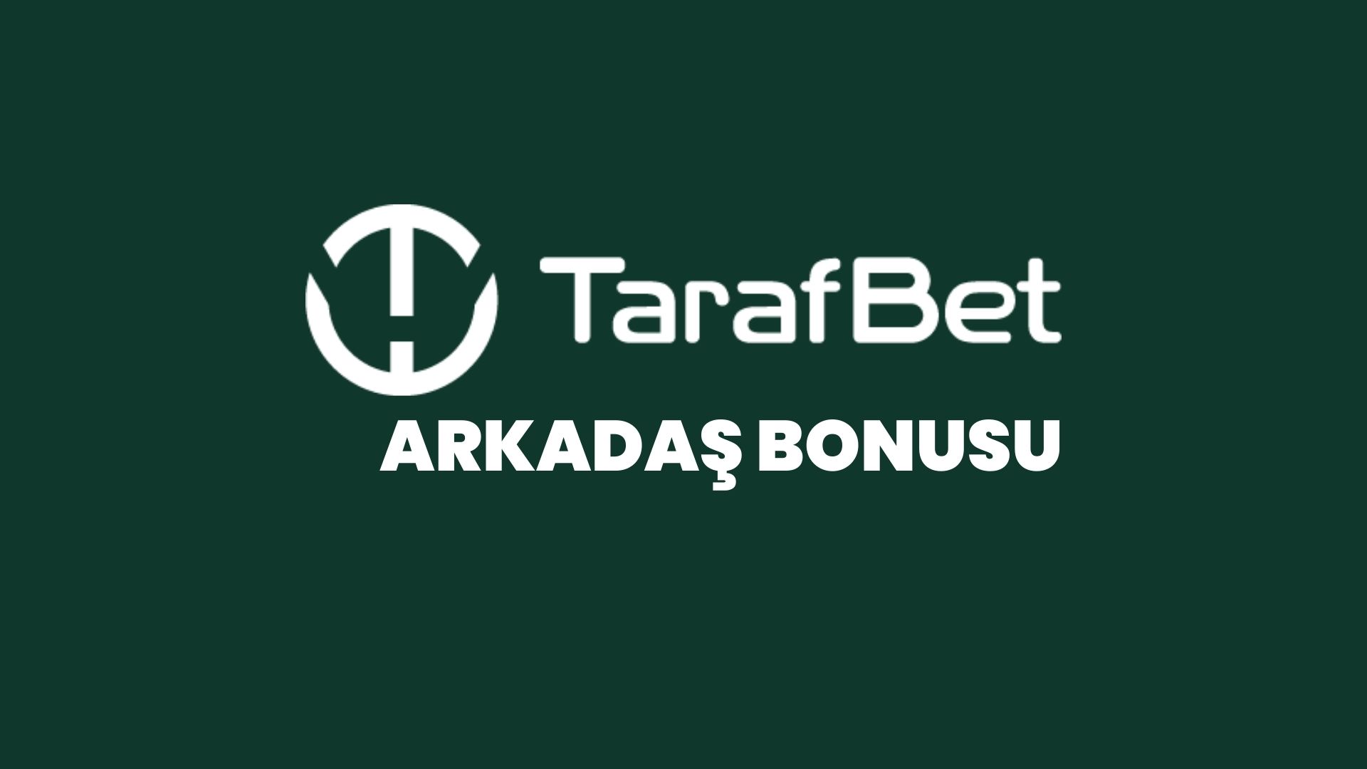 tarafbet-arkadas-bonusu