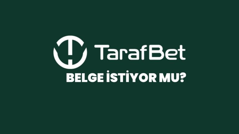 tarafbet-belge-istiyor-mu