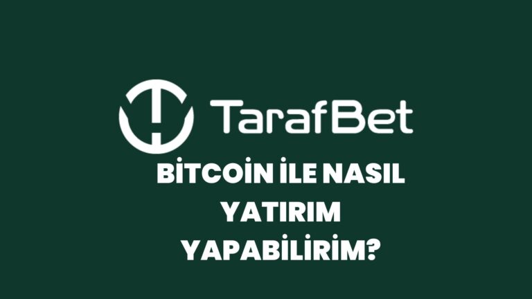 tarafbet-bitcoin-ile-nasil-yatirim-yapabilirim