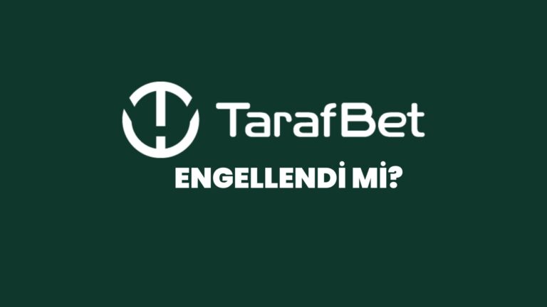 tarafbet-engellendi-mi