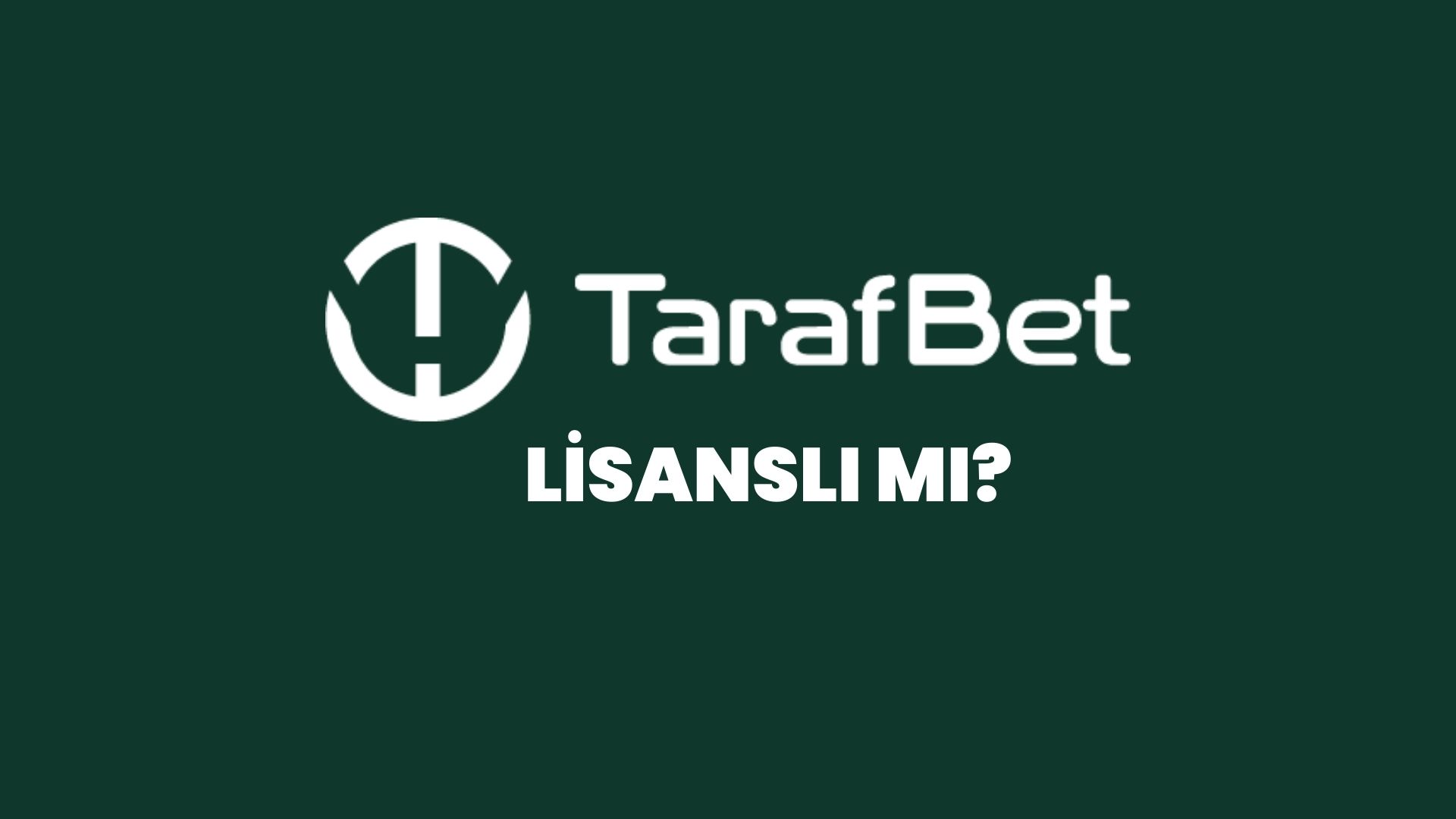 tarafbet-lisansli-mi