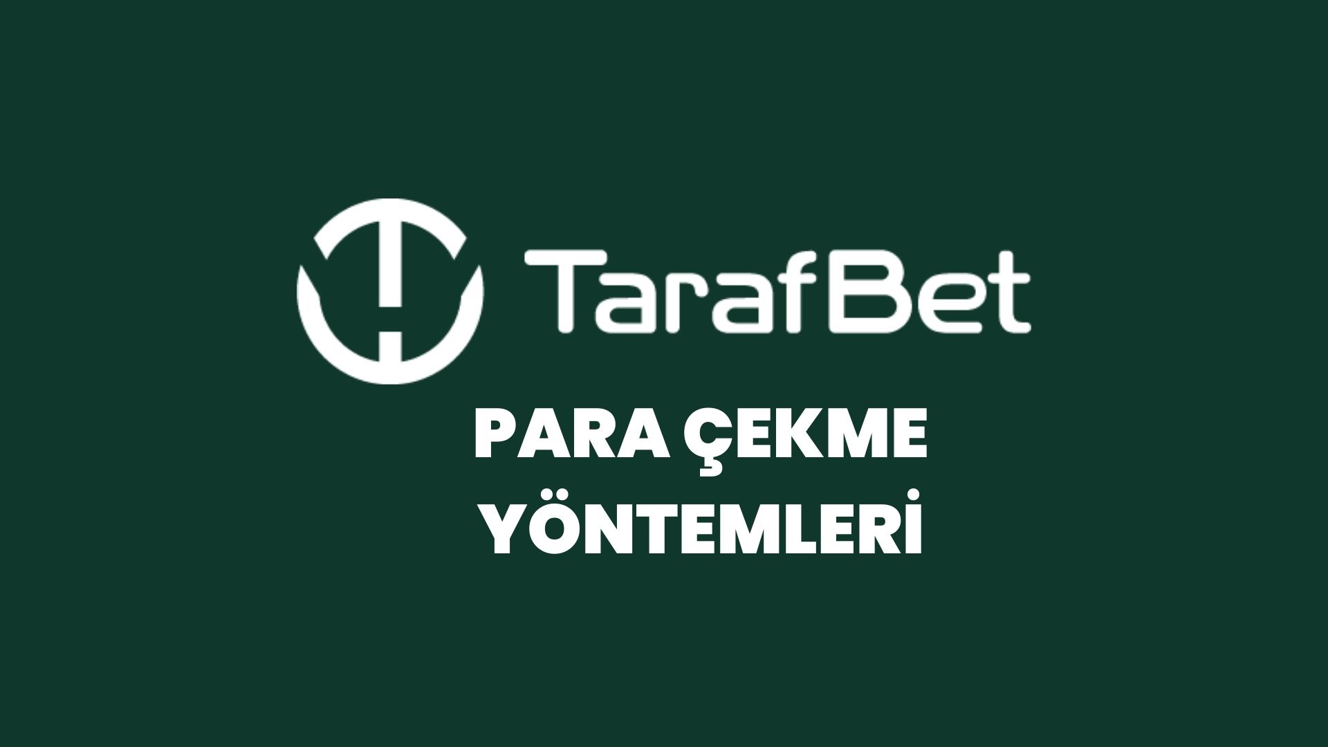 tarafbet-para-cekme-yontemleri