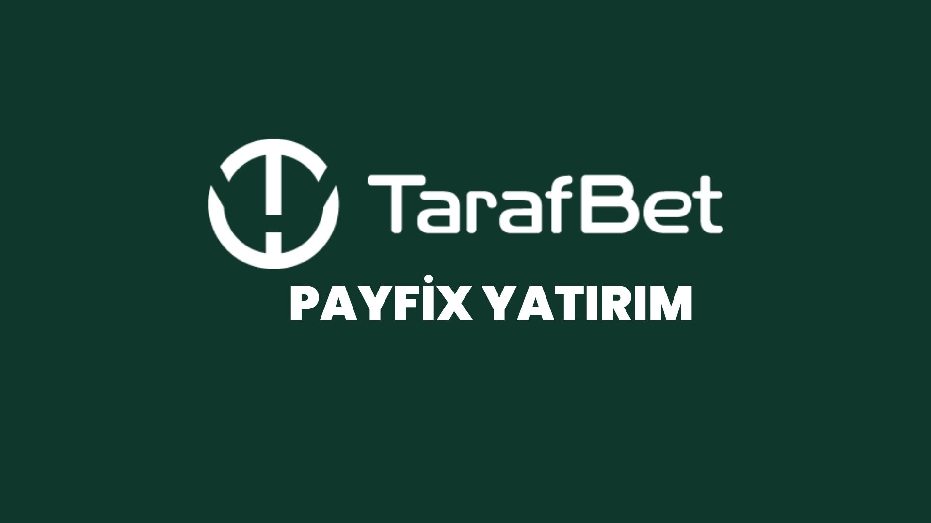 tarafbet-payfix-yatirim