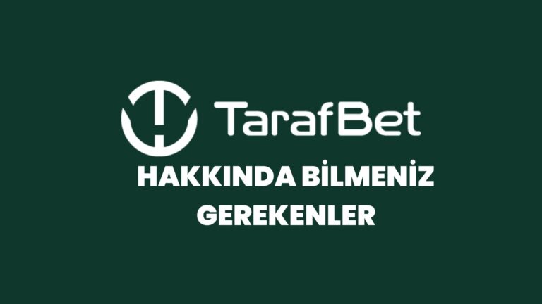 tarafbet-tarafbet-hakkinda-bilmeniz-gerekenler