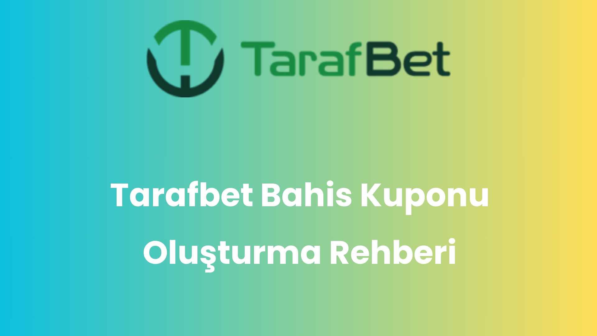 tarafbet bahis kuponu olusturma rehberi 1401