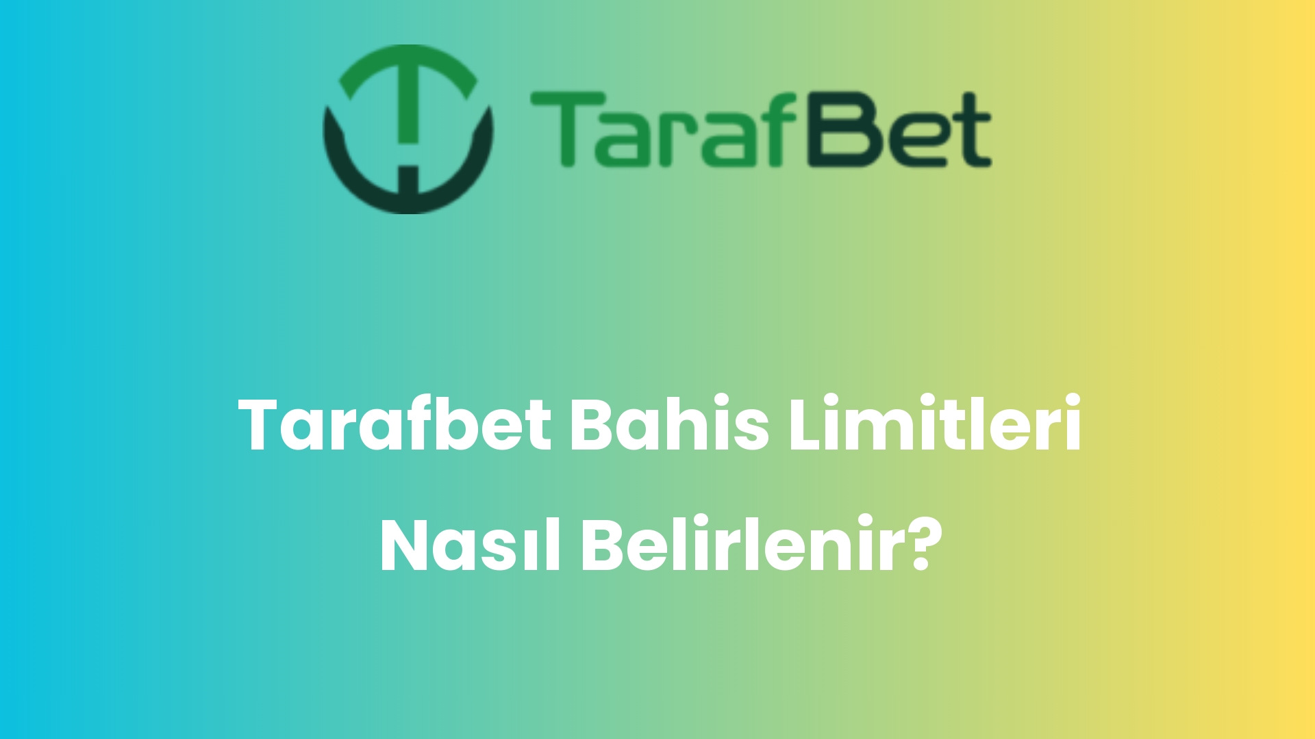 tarafbet bahis limitleri nasil belirlenir 1459
