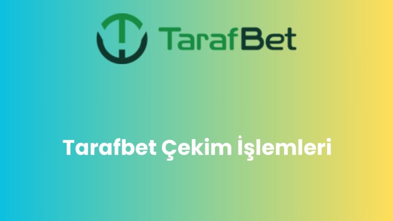 Tarafbet Çekim İşlemleri