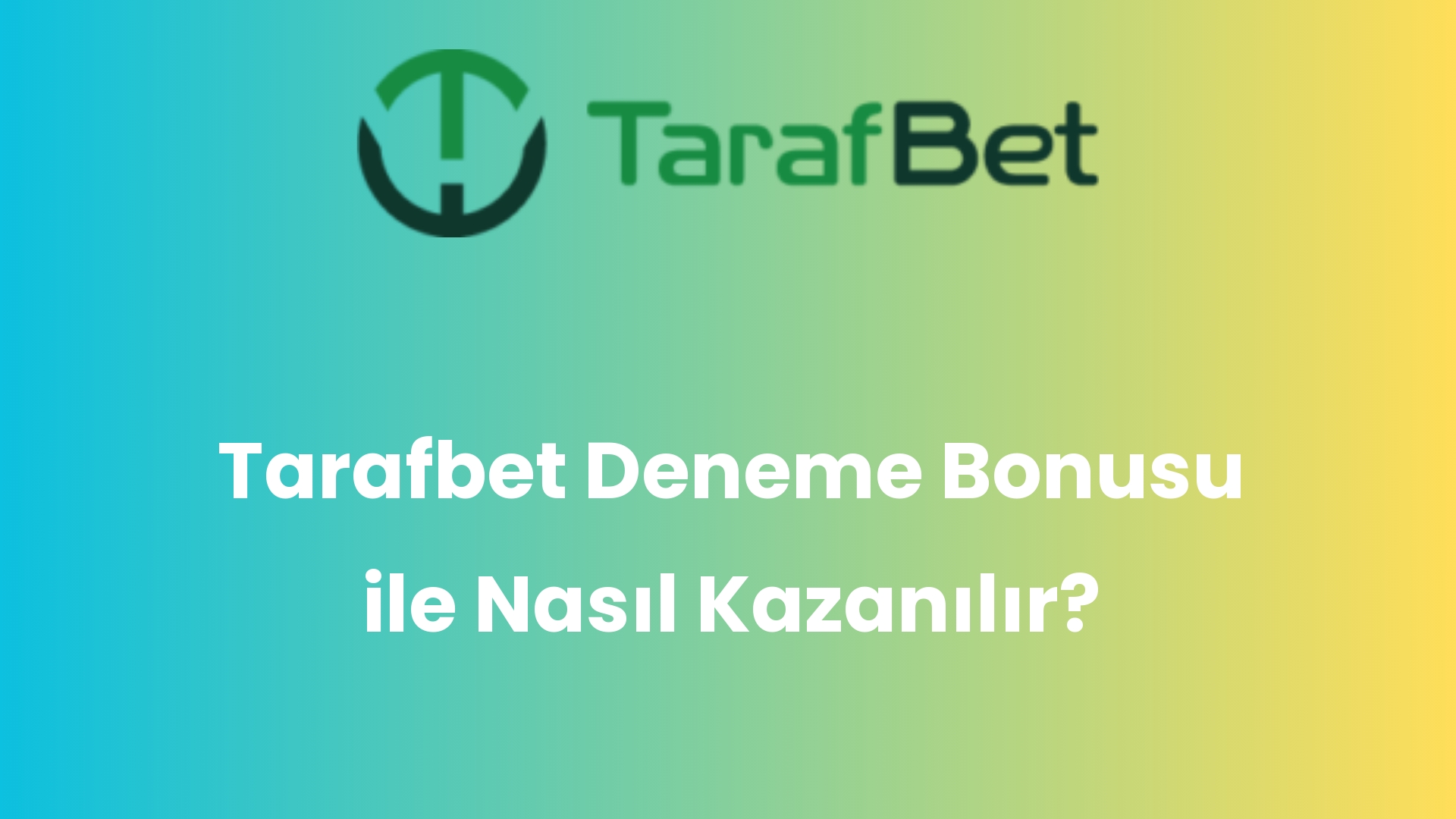 tarafbet deneme bonusu ile nasil kazanilir 1447