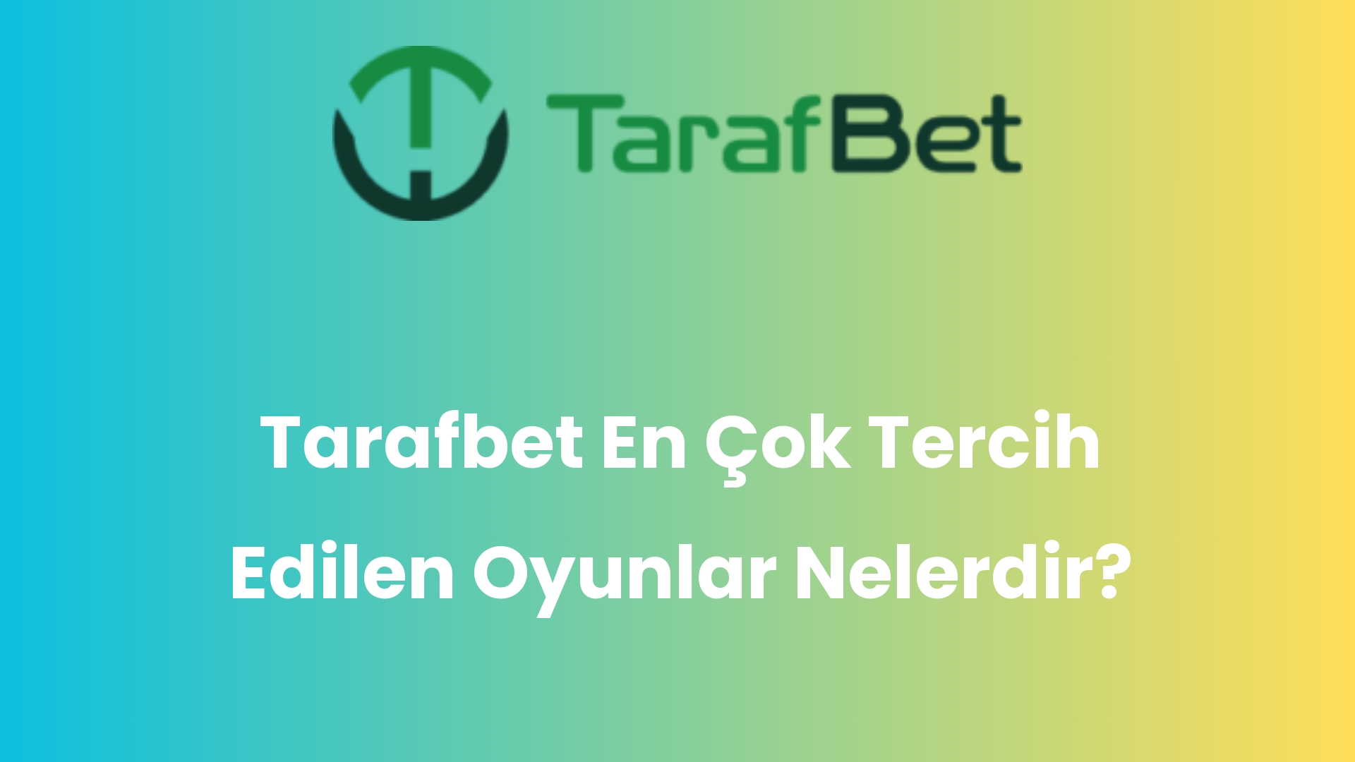 tarafbet en cok tercih edilen oyunlar nelerdir 1013