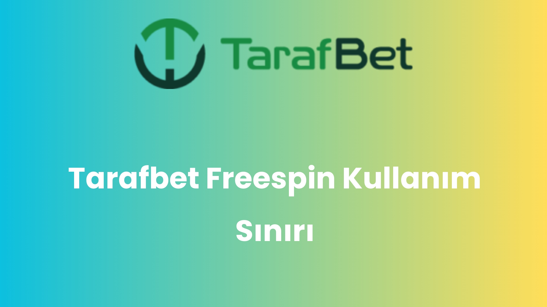 tarafbet freespin kullanim siniri 1458
