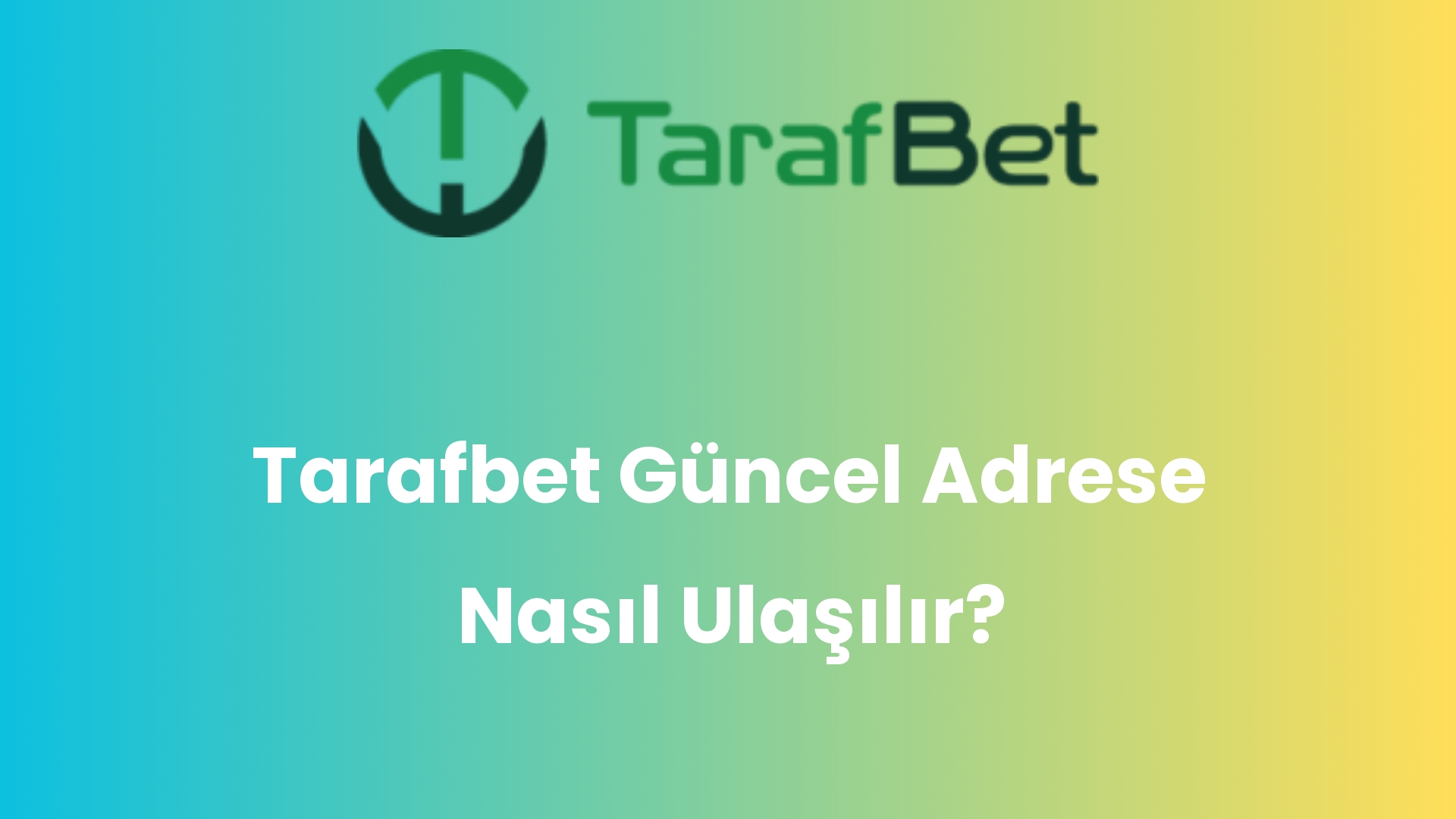tarafbet guncel adrese nasil ulasilir 903