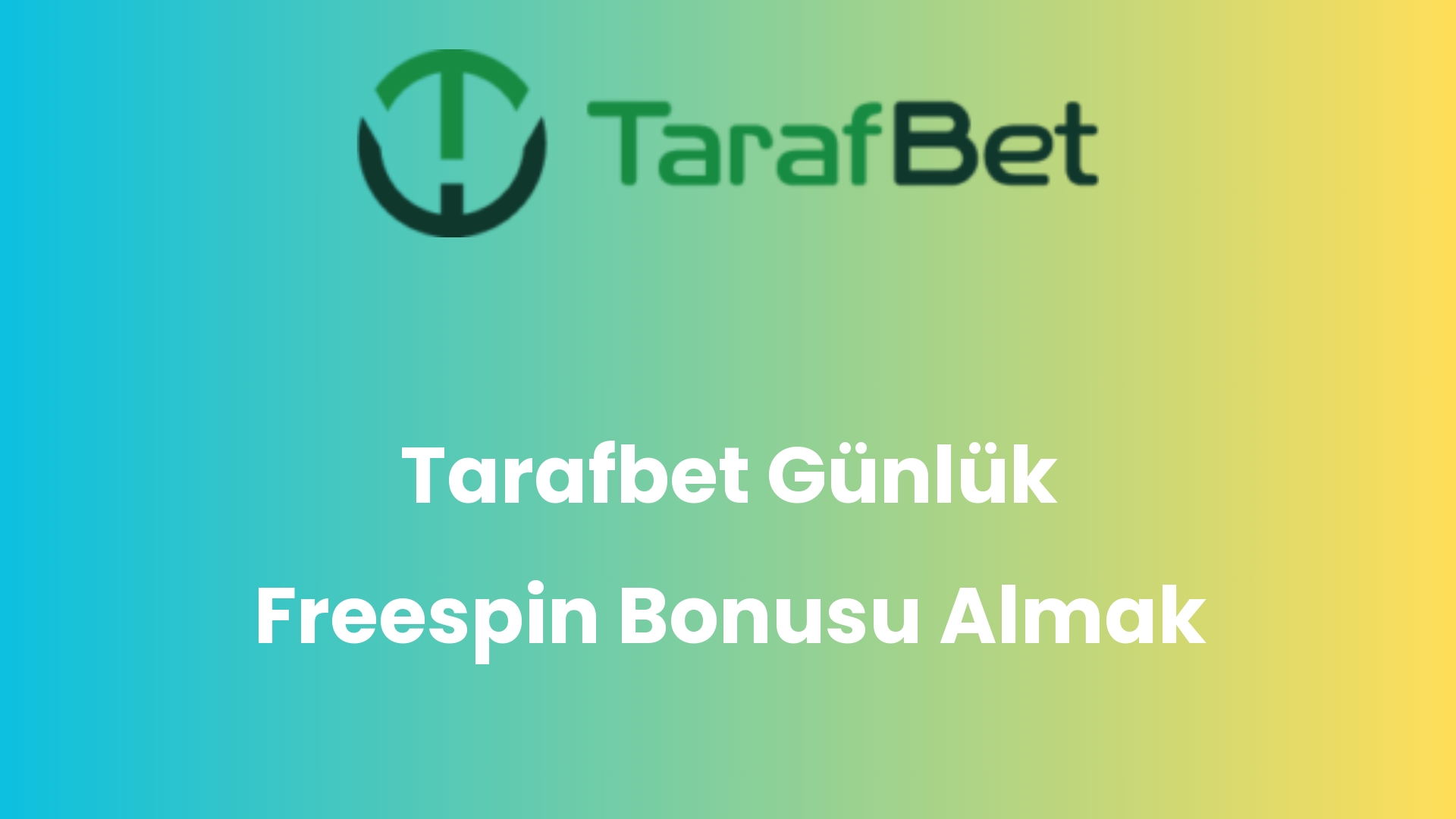 tarafbet gunluk freespin bonusu almak 1436