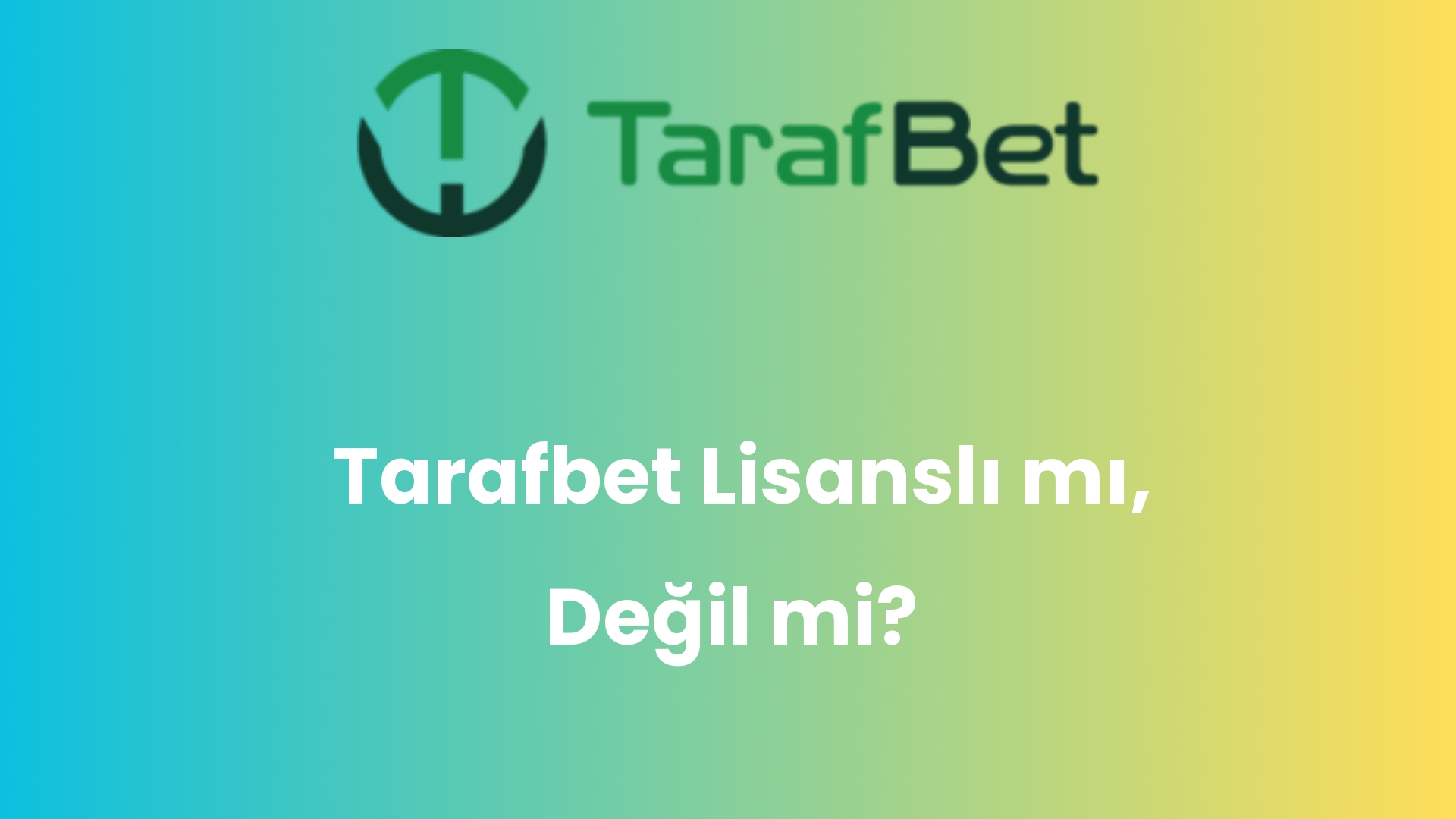 tarafbet lisansli mi degil mi 1406