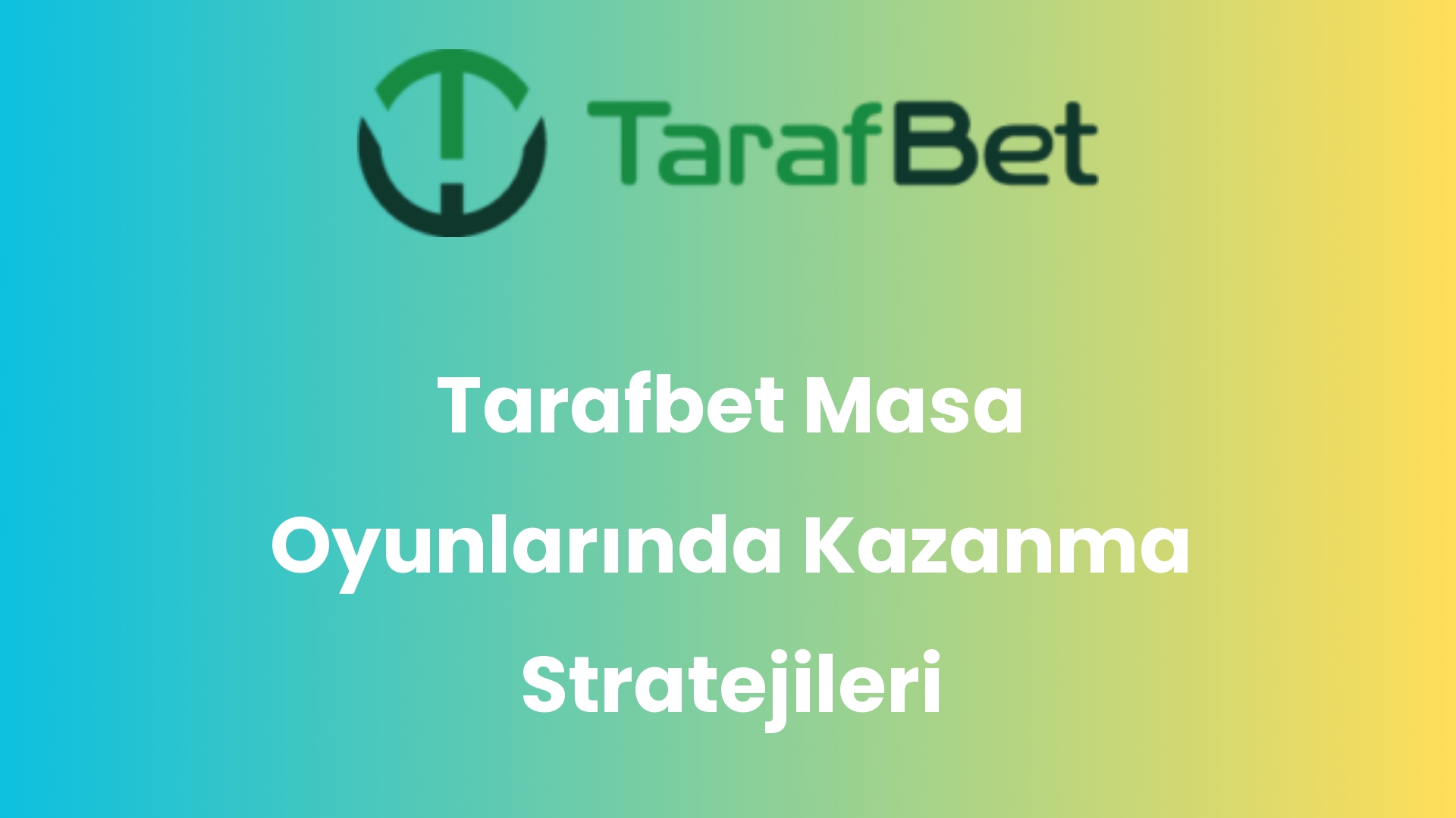 tarafbet masa oyunlarinda kazanma stratejileri 960