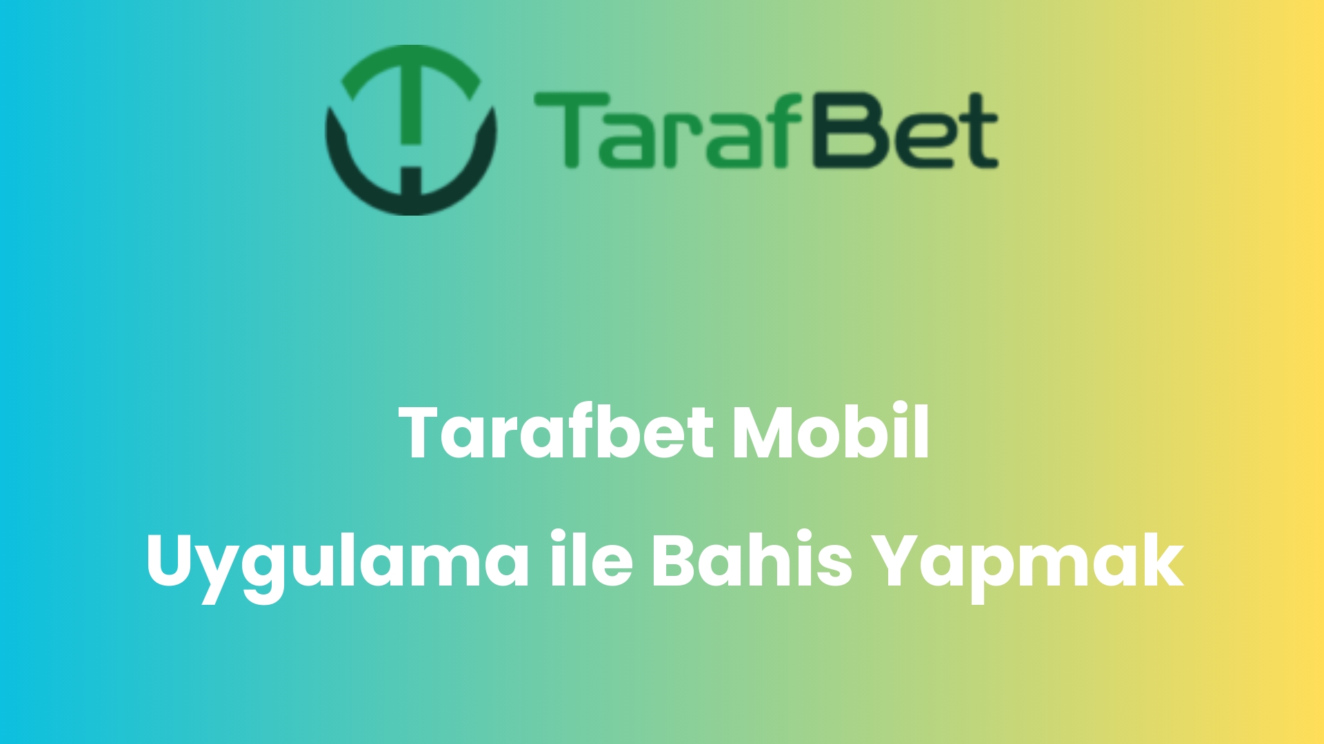 tarafbet mobil uygulama ile bahis yapmak 1461