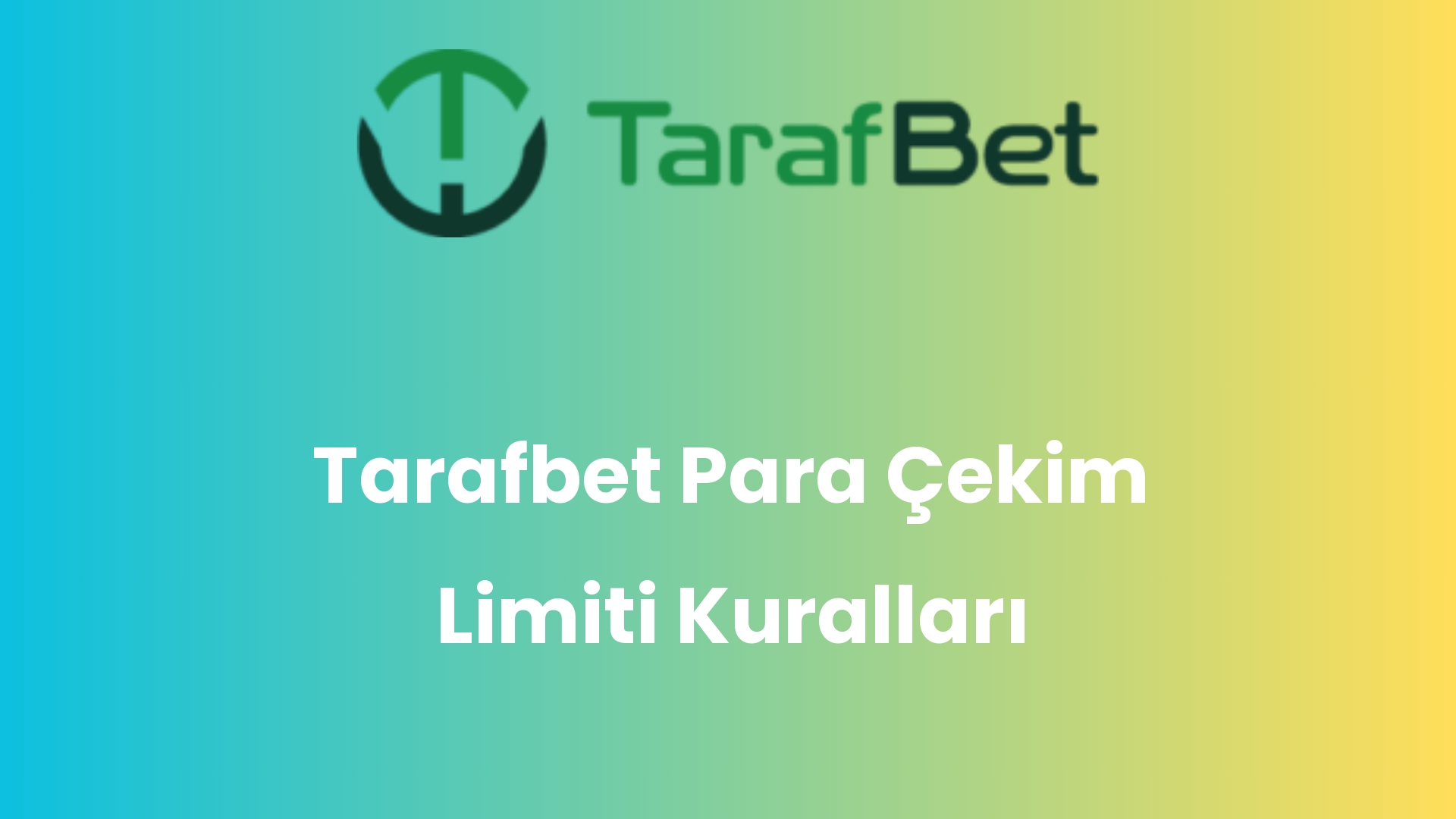 tarafbet para cekim limiti kurallari 1442