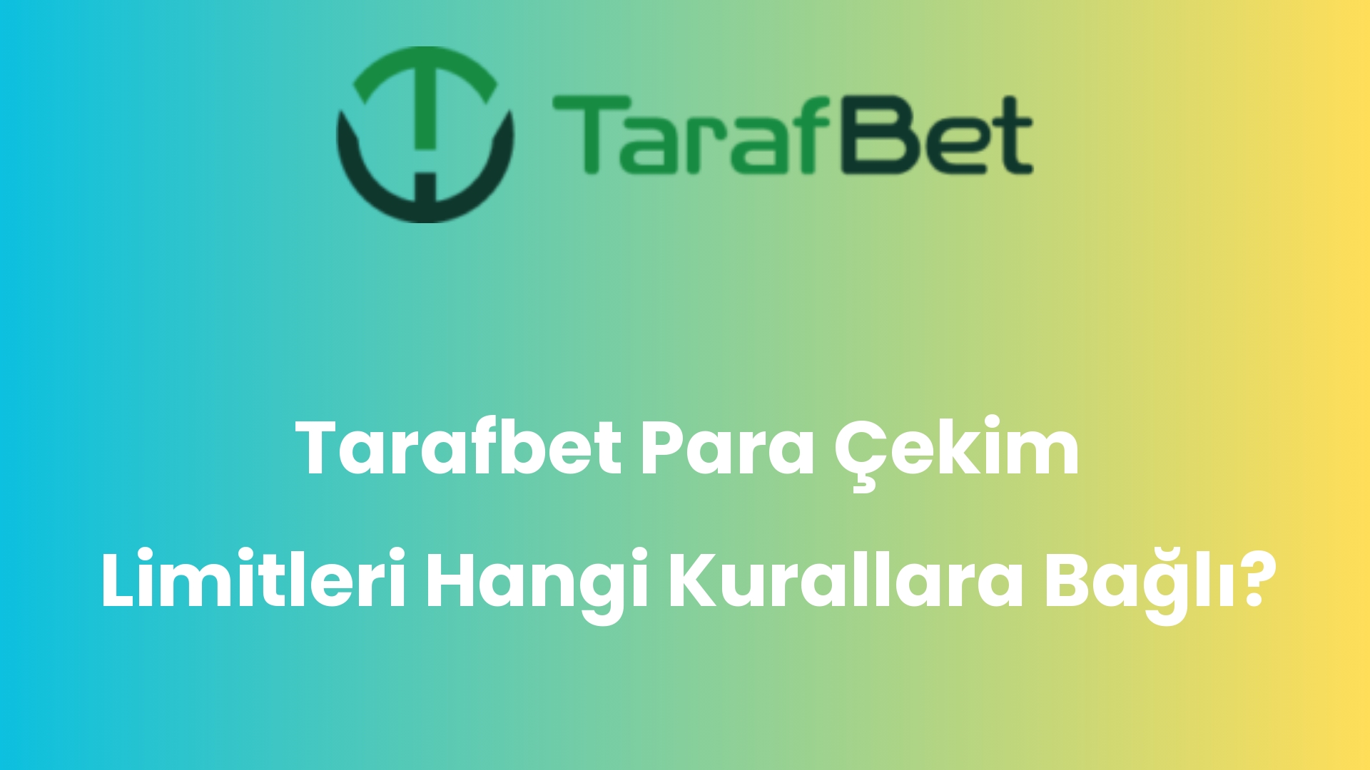 tarafbet para cekim limitleri hangi kurallara bagli 1034