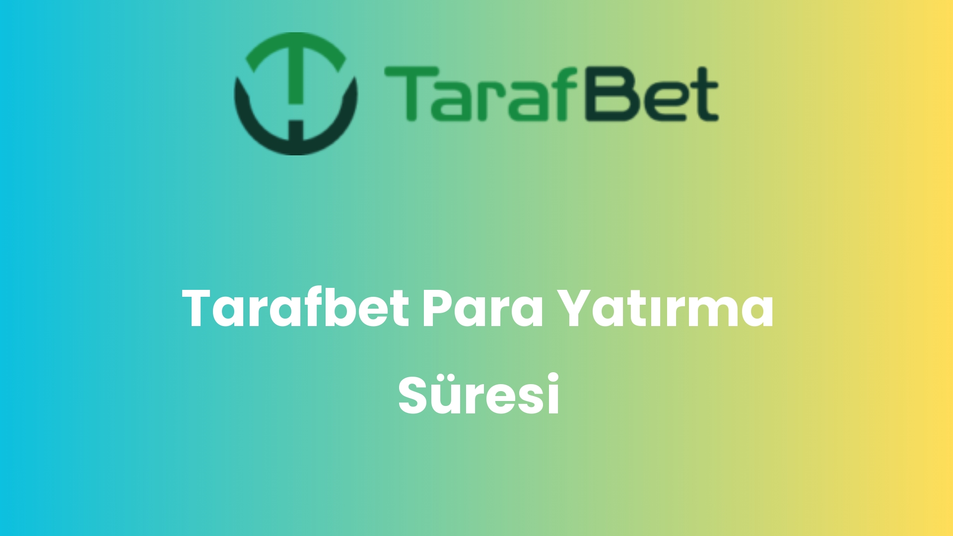 tarafbet para yatirma suresi 985
