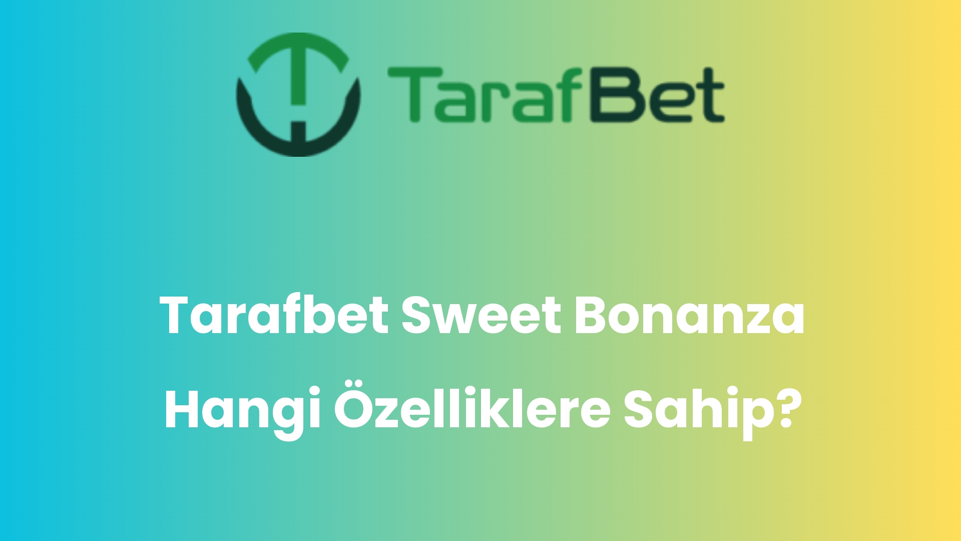 tarafbet sweet bonanza hangi ozelliklere sahip 1036