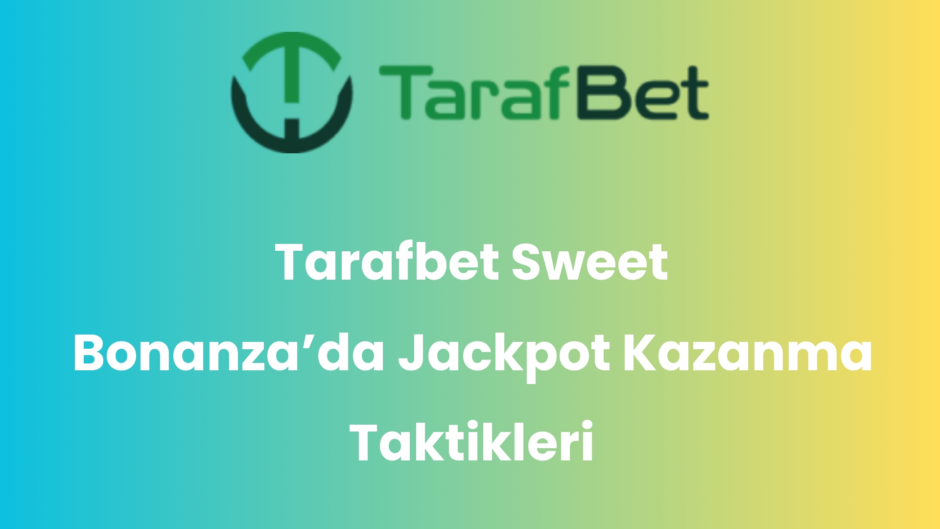 tarafbet sweet bonanzada jackpot kazanma taktikleri 1050