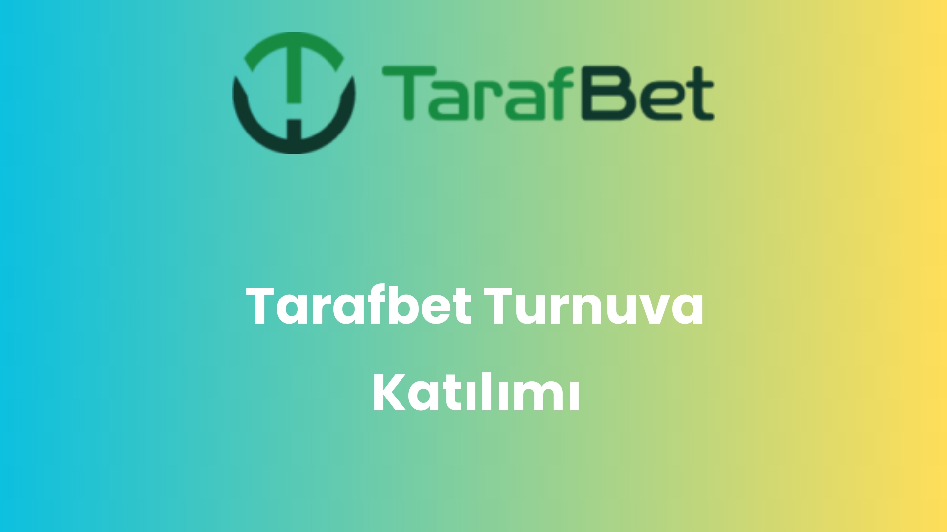 tarafbet turnuva katilimi 890