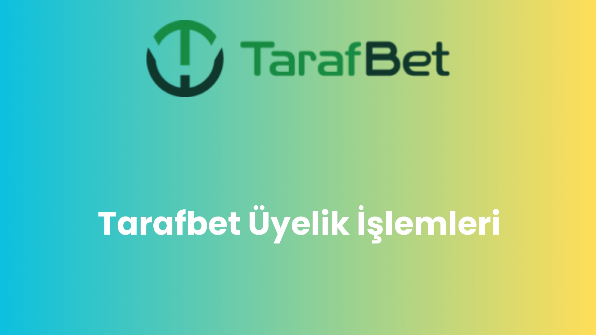 tarafbet uyelik islemleri 936