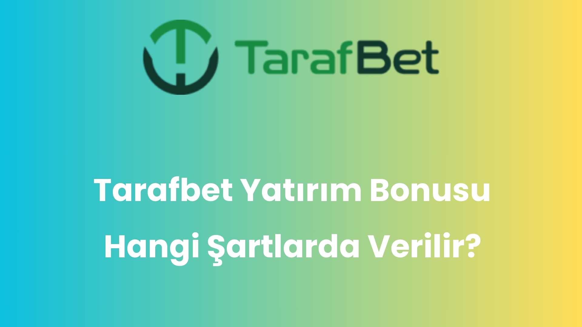 tarafbet yatirim bonusu hangi sartlarda verilir 1031