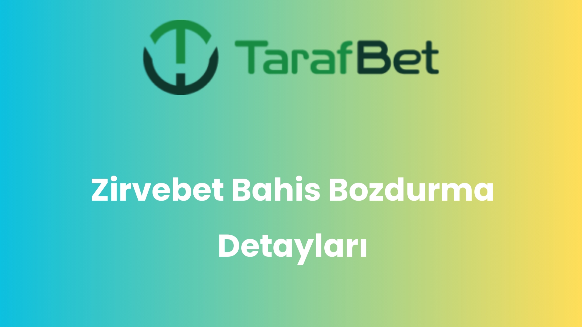 zirvebet bahis bozdurma detaylari 1491