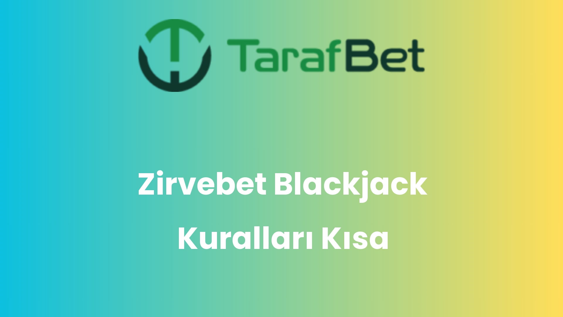 zirvebet blackjack kurallari kisa 1517
