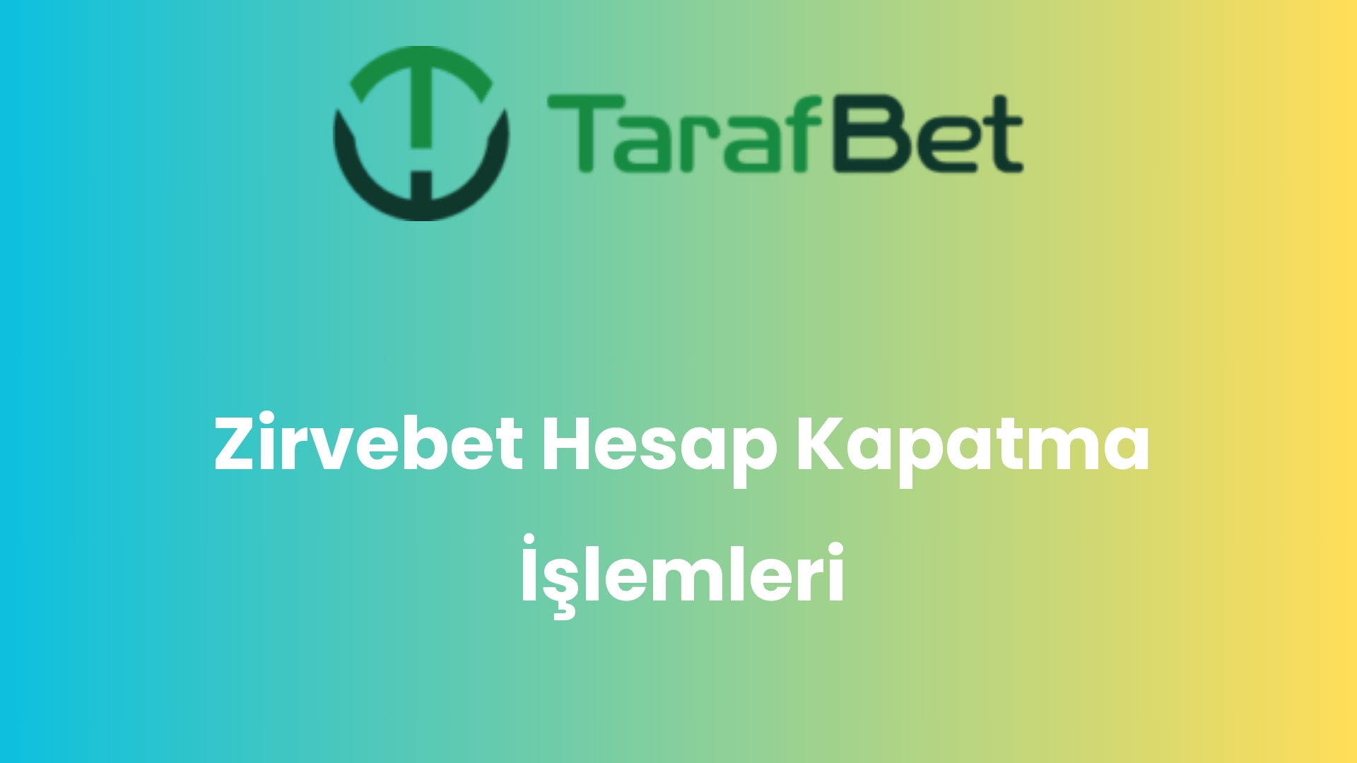 zirvebet hesap kapatma islemleri 1513
