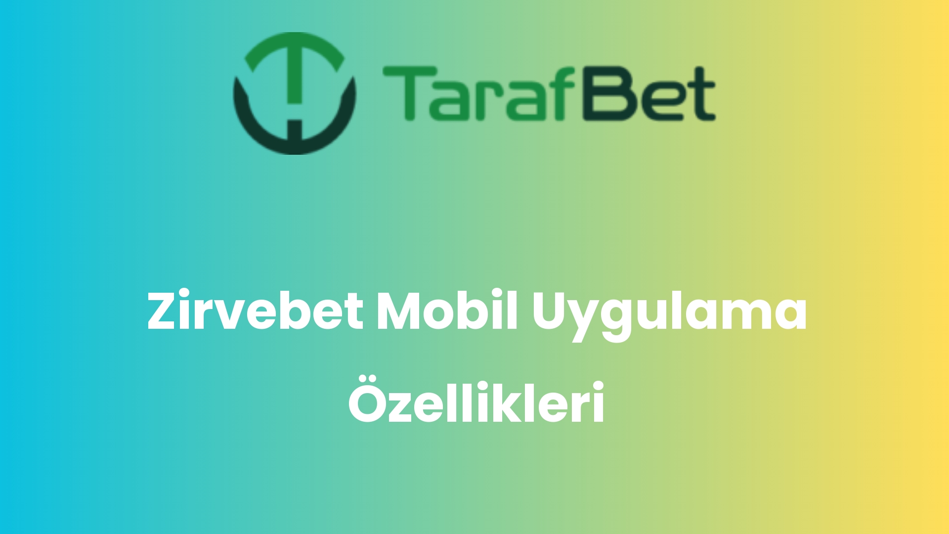 zirvebet mobil uygulama ozellikleri 1519