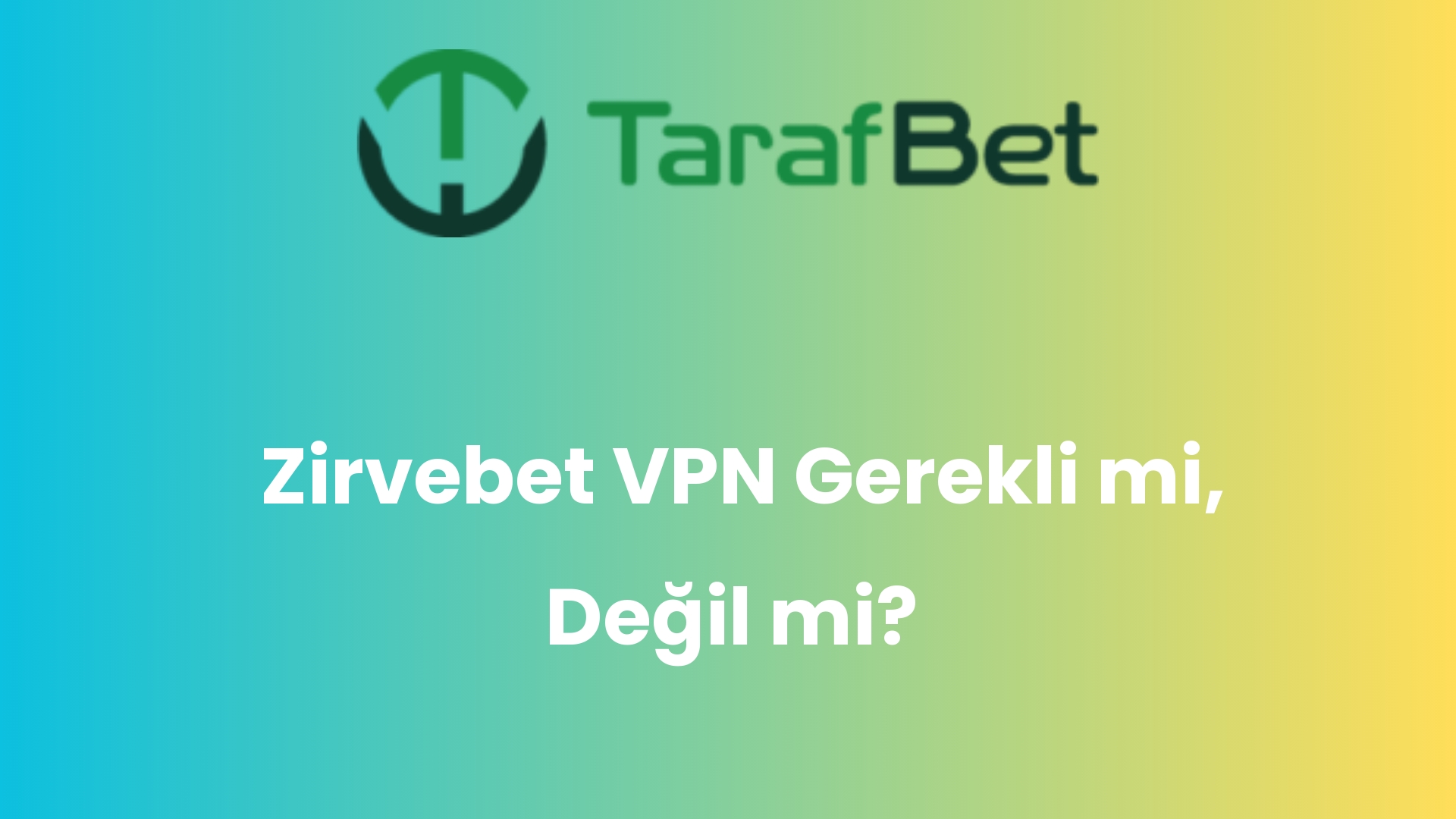 zirvebet vpn gerekli mi degil mi 1522